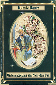 Əsrləri qabaqlamış alim - Nəsirəddin Tusi