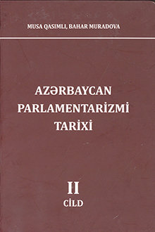 Azərbaycan parlamentarizmi tarixi: II cild