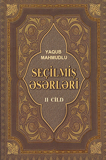 Seçilmiş əsərləri: II cild