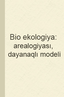 Bio ekologiya: arealogiyası, dayanaqlı modeli