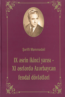 IX əsrin ikinci yarısı-XI əsrlərdə Azərbaycan feodal dövlətləri