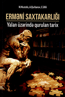 Erməni saxtakarlığı. Yalan üzərində qurulan tarix
