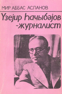 Üzeyir Hacıbəyov - jurnalist