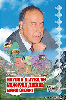 Heydər Əliyev və Naxçıvan tarixi məsələləri
