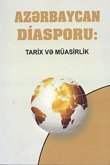 Azərbaycan diasporu: tarix və müasirlik