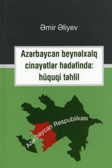 Azərbaycan beynəlxalq cinayətlər hədəfində: hüquqi təhlil