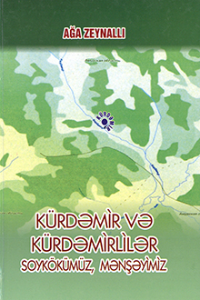 Kürdəmir və kürdəmirlilər: soykökümüz-mənşəyimiz