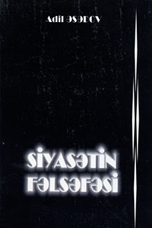 Siyasətin fəlsəfəsi: mahiyyətin gerçəkləşdirilməsinə yönələn insani iradə və onun tarixi taleyi üzərində düşüncələr: V cild 