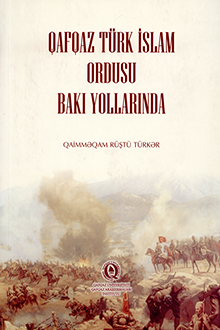 Qafqaz Türk İslam Ordusu Bakı yollarında