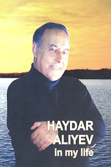 Heydar Aliyev in my life: Vol.2