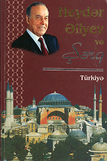 Heydər Əliyev və Şərq: II kitab: Türkiyə