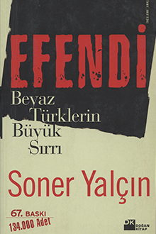 Efendi. Beyaz Türklerin Büyük Sırrı