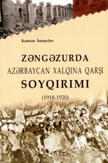 Zəngəzurda Azərbaycan xalqına qarşı soyqırımı: 1918-1920