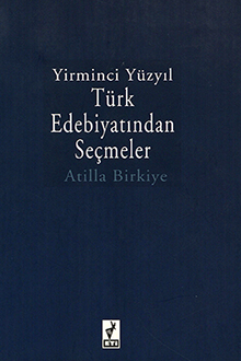 Yirminci Yüzyıl Türk Edebiyatından Seçmeler
