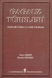 Gagauz Türkleri: tarih-dil-folklor ve halk edebiyatı