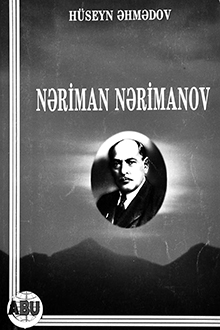 Nəriman Nərimanov: həyatı, fəaliyyəti, pedaqoji və tibbi fikirləri