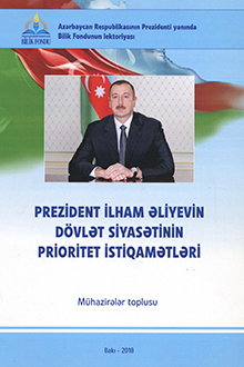 Prezident İlham Əliyevin dövlət siyasətinin prioritet istiqamətləri