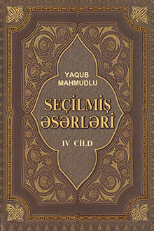 Seçilmiş əsərləri: IV cild