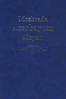 Moskvada Azərbaycan dünyası