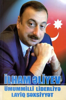 İlham Əliyev - ümummilli liderliyə layiq şəxsiyyət