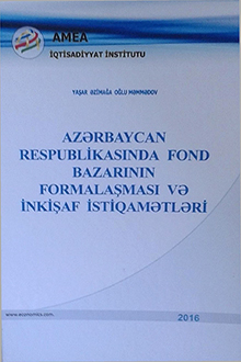 Azərbaycan Respublikasında fond bazarının formalaşması və inkişaf istiqamətləri