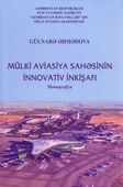 <p><strong>Əhmədova, G. T.</strong> Mülki aviasiya sahəsinin innovativ inkişafı: monoqrafiya.- Bakı, 2024.- 192 s.<br>&nbsp;</p>