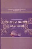 <p><strong>Təkinər, Süleyman</strong>. Seçilmiş əsərləri.- Bakı, 2022.- 280 s.</p>