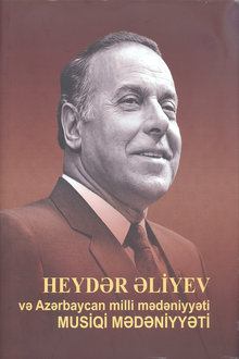 Heydər Əliyev və Azərbaycan milli mədəniyyəti