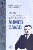 <p><strong>Paşayeva, Ganire.</strong> Türk ruhunun söz bayrağı Ahmed Cavad.- İstanbul, 2022.- 96 s.- Türk dilində.</p>