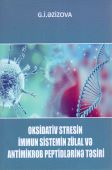 <p><strong>Əzizova, Gülnarə.&nbsp;</strong>Oksidativ stresin immun sistemin zülal və antimikrob peptidlərinə təsiri: monoqrafiya.- Bakı, 2023.- 232 s.</p>