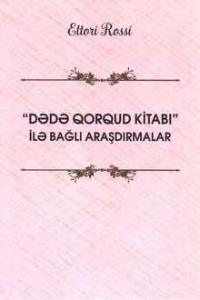 &quot;Dədə Qorqud kitabı&quot; ilə bağlı araşdırmalar