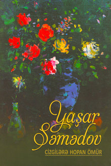 Yaşar Səmədov: Cizgilərə hopan ömür