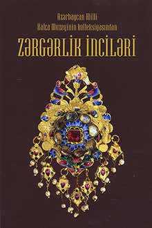 Azərbaycan Milli Xalça Muzeyinin kolleksiyasından zərgərlik inciləri