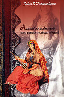 Azərbaycan geyimlərinin bədii - dekorativ xüsusiyyətləri