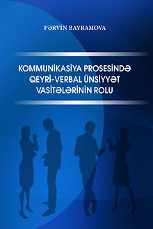 Kommunikasiya prosesində qeyri-verbal ünsiyyət vasitələrinin rolu