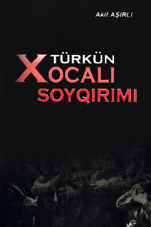 Türkün Xocalı soyqırımı