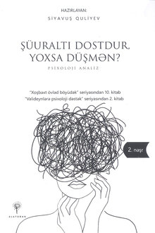 Şüuraltı dostdur, yoxsa düşmən?