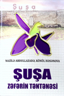 Şuşa - zəfərin təntənəsi