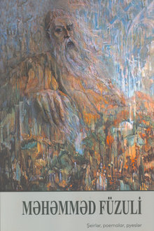 Məhəmməd Füzuli: şeirlər, poemalar, pyeslər