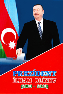 Prezident İlham Əliyev: 2003-2013