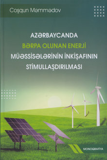 Azərbaycanda bərpa olunan enerji müəssisələrinin inkişafının stimullaşdırılması