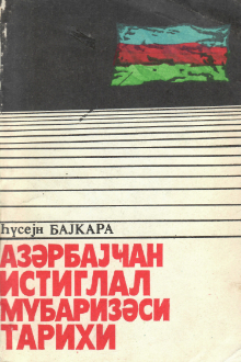 Azərbaycan istiqlal m&uuml;barizəsi tarixi