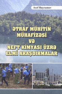 Ətraf mühitin mühafizəsi və neft kimyası üzrə elmi araşdırmalar
