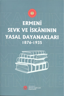 Ermeni Sevk ve İskânının Yasal Dayanakları: 1876-1935