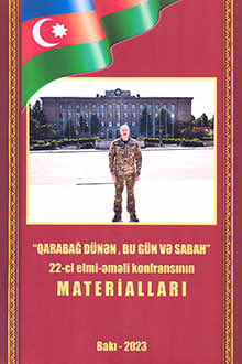"Qarabağ dünən, bu gün və sabah" 22-ci elmi-əməli konfransının materialları 