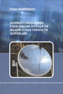 Azərbaycanda günəş enerjisindən istifadə və müasir günəş energetik qurğuları