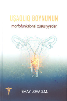 Uşaqlıq boynunun morfofunksional xüsusiyyətləri