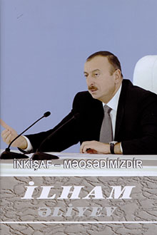 İnkişaf - məqsədimizdir: çıxışlar, nitqlər, bəyanatlar, müsahibələr, məktublar, məruzələr, muraciətlər