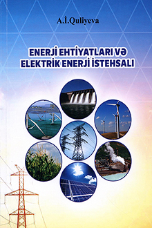 Enerji ehtiyatları və elektrik enerji istehsalı