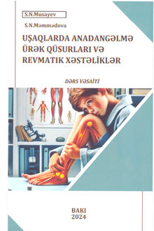 Uşaqlarda anadangəlmə ürək qüsurları və revmatik xəstəliklər